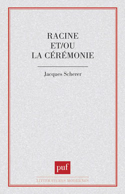 Racine et/ou la cérémonie
