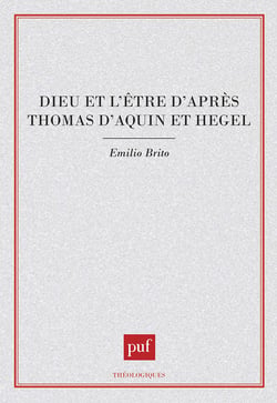 Dieu et l'être d'apres Thomas-d'Aquin et Hegel