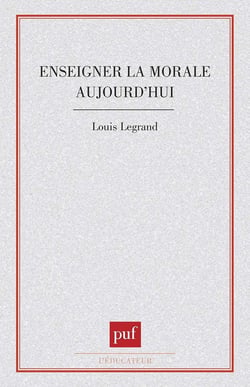Enseigner la morale aujourd'hui ?