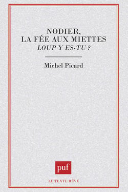 Nodier, la fée aux miettes : loup y es-tu ?