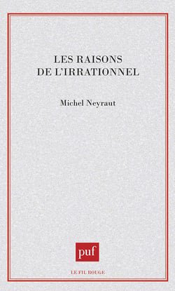 Les raisons de l'irrationnel