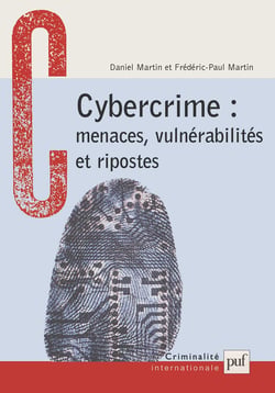 Cybercrime: menaces, vulnerabilités, ripostes (2e édition)