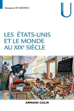 Les Etats-Unis et le monde au XIXe siècle