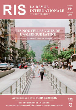 Revue internationale et stratégique n° 111 (3/2018) Les nouvelles voies de l'Amérique latine