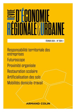 Revue d'économie régionale et urbaine n.2024/1 : Responsabilité territoriale des entreprises - Futuroscope - Proximité organisée - Restauration scolaire - Artificialisation des sols - Mobilités domicile-travail