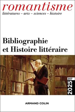Romantisme n°207 : Bibliographie et Histoire littéraire