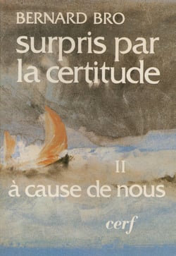 Surpris par la certitude, II