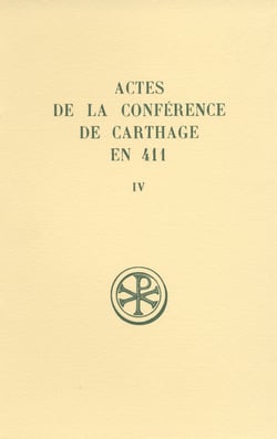SC 373 Actes de la Conférence de Carthage en 411, IV
