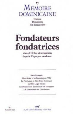 Mémoire dominicaine - numéro 1 Fondateurs fondatrices dans l'ordre dominicain depuis l'époque modern