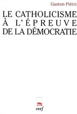 Le Catholicisme à l'épreuve de la démocratie