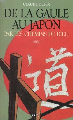 De la Gaule au Japon par les chemins de Dieu