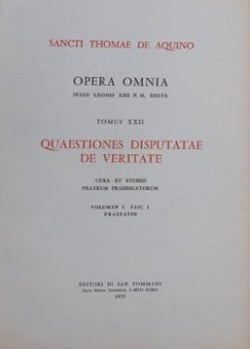 Opera omnia - tome 22 quaestiones disputatae de veritate volume 1 fascicule 1 & 2