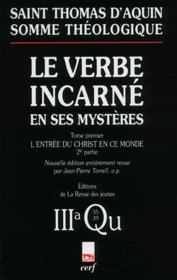 Somme théologique : Le Verbe incarné en ses mystères, I, 2