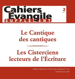 Cahiers de l'Evangile Hors-Série n.2 : Le Cantique des cantiques ; Les Cisterciens lecteurs de l'Écriture