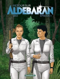Les Mondes d'Aldébaran - Tome 1 : Retour sur Aldébaran