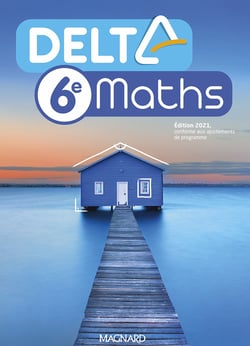 Delta maths : Delta Maths 6e (2021) - Manuel élève