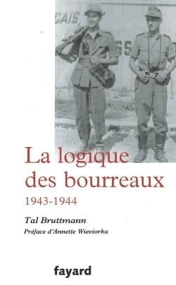 La logique des bourreaux : 1943-1944
