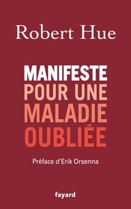 Manifeste pour une maladie oubliée