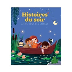 Histoires du soir à lire sous les étoiles