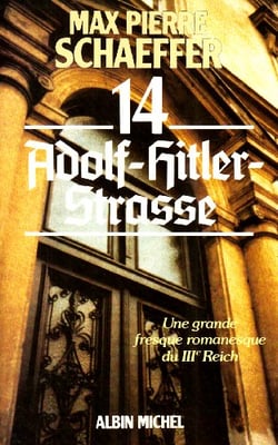 14, adolf-hitler-strasse - une grande fresque romanesque du iiiereich