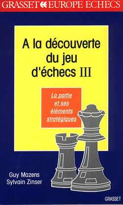 A la decouverte du jeu d'echecs (tome 3)