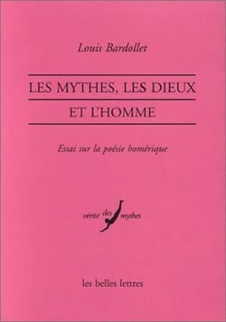 Les Mythes, les dieux et l'homme : Essai sur la poésie homérique