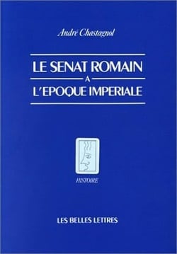 Le Sénat romain à l'époque impériale : Recherches sur la composition de l'Assemblée et le statut de ses membres.