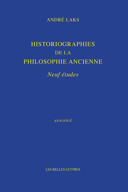 Historiographies de la philosophie ancienne - neuf études