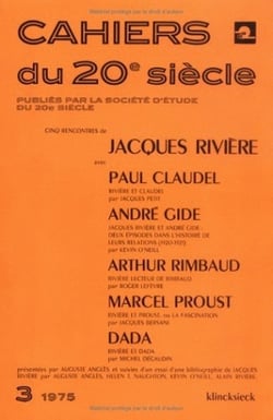Cinq rencontres de Jacques Rivière avec Paul Claudel, André Gide, Arthur Rimbaud, Marcel Proust, Dada (édition 1975)