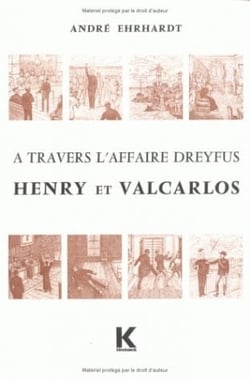 À Travers l'affaire Dreyfus : Henry et Valcarlos