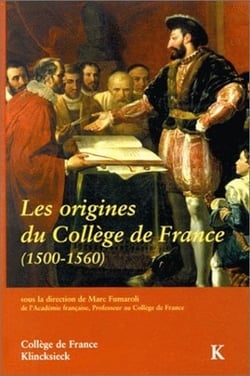 Les origines du Collège de France (1500-1560)