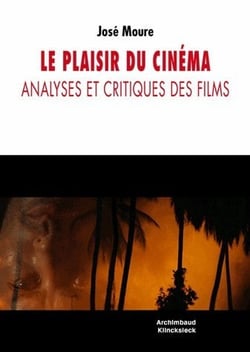 Le plaisir du cinéma - analyses et critiques des films