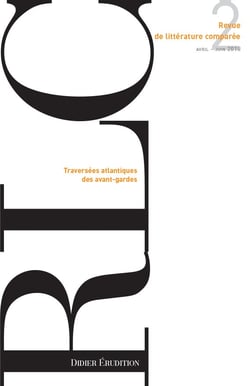 Revue de littérature comparée - N°2/2018 : Traversées atlantiques des avant-gardes