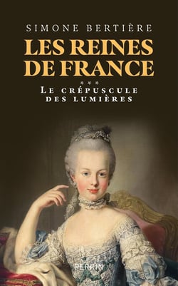 Les Reines de France - Volume 3 Le crépuscule des lumières