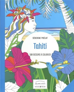 Tahiti - 100 dessins à colorier