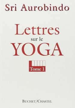 Lettres sur le yoga t1 - vol01