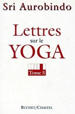 Lettres sur le yoga t5 - vol05