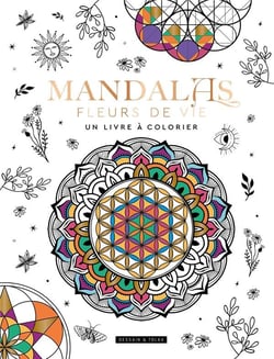Mandalas fleurs de vie, un livre à colorier