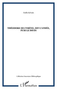 Theodore de cyrene, dit l'athee, puis le divin