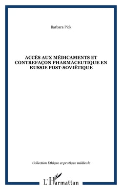 Accès aux médicaments et contrefaçon pharmaceutique en russie post-soviétique
