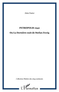 Petropolis 1942 - ou la derniere nuit de stefan zweig