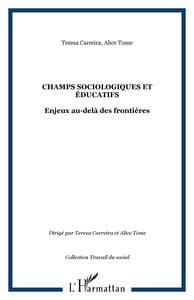 Champs sociologiques et éducatifs - enjeux au-delà des frontières