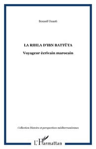 La rihla d'ibn battûta - voyageur écrivain marocain