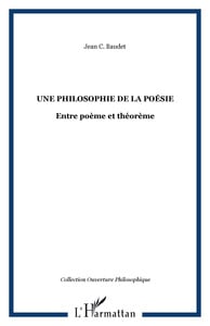 Une philosophie de la poésie - entre poème et théorème