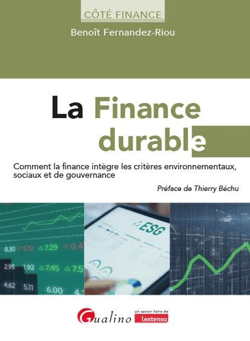 La Finance durable : Comment la finance intègre les critères environnementaux, sociaux et de gouvernance
