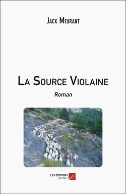 La Source Violaine : Roman