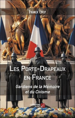Les porte-drapeaux en france - gardiens de la memoire et du civisme