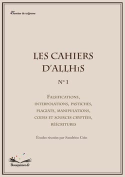 Les cahiers d'Allhis Tome 1 : falsifications, interpolations, pastiches, plagiats, manipulations, codes