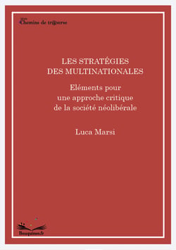 Les stratégies des multinationales - éléments pour une approche critique de la société néolibérale