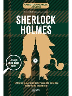 Cahier de vacances adultes : Sherlock Holmes